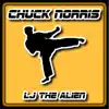 LJ the Alien - Chuck Norris - Single